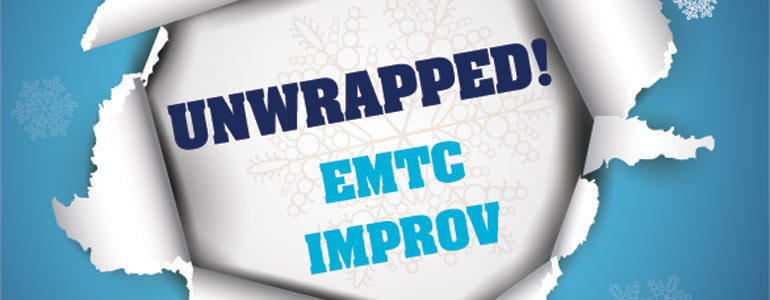 Unwrapped! EMTC Improv